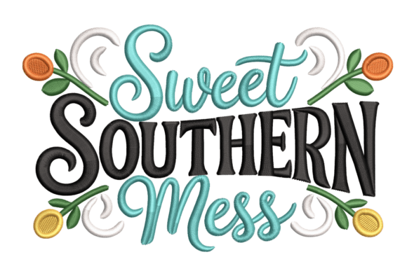 Embracing the Sweet Southern Mess: A Guide to Whimsical Southern Embroidery Design
