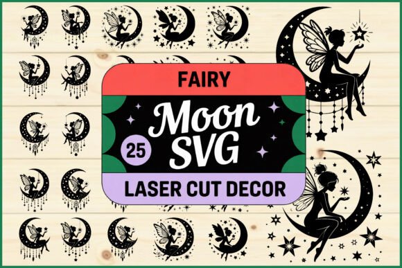 Fairy Moon SVG Laser Cut Decor: Bringing Celestial Magic to Your Crafts